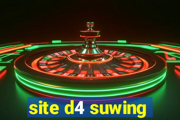 site d4 suwing